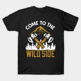 Come to the Wild Side T-Shirt